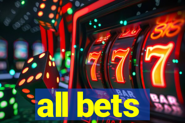 all bets